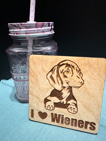 I love Wieners - Laser Engraved Coasters - Perfect Pet Lovers Gift