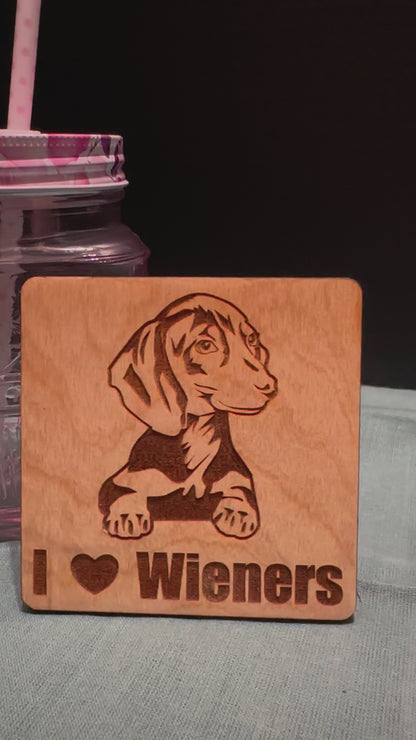 I love Wieners - Laser Engraved Coasters - Perfect Pet Lovers Gift